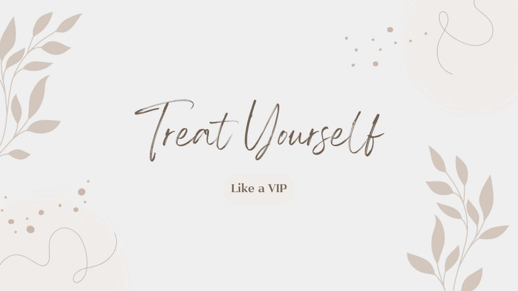 What Does VIP Treatment Look Like for You?